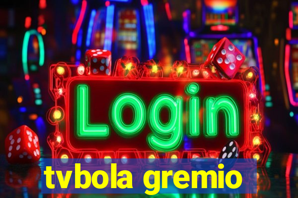 tvbola gremio